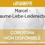 Marcel - Traume-Liebe-Leidenschaft cd
