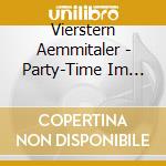 Vierstern Aemmitaler - Party-Time Im Aemmital cd