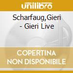 Scharfaug,Gieri - Gieri Live cd