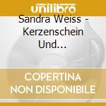 Sandra Weiss - Kerzenschein Und Orangenduft cd musicale di Sandra Weiss