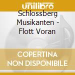Schlossberg Musikanten - Flott Voran cd