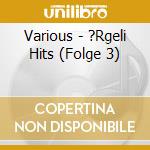 Various - ?Rgeli Hits (Folge 3) cd