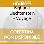 Bigband Liechtenstein - Voyage cd