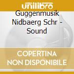 Guggenmusik Nidbaerg Schr - Sound cd