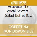 Acavoce The Vocal Sextett - Salad Buffet & Church Giggler cd