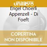 Engel Choerli Appenzell - Di Foeft cd musicale di Engel Choerli Appenzell