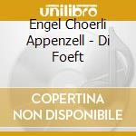 Engel Choerli Appenzell - Di Foeft cd