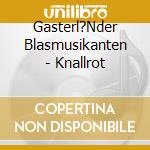 Gasterl?Nder Blasmusikanten - Knallrot cd