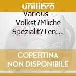 Various - Volkst?Mliche Spezialit?Ten Aus S?Dtirol cd