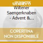 Wiltener Saengerknaben - Advent & Weihnacht cd
