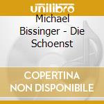 Michael Bissinger - Die Schoenst cd