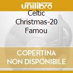 Celtic Christmas-20 Famou cd