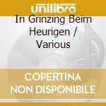 In Grinzing Beim Heurigen / Various cd