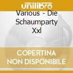 Various - Die Schaumparty Xxl cd