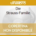 Die Strauss-Familie cd