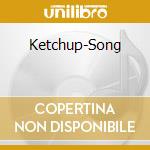 Ketchup-Song cd