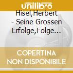 Hisel,Herbert - Seine Grossen Erfolge,Folge 3 cd