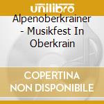 Alpenoberkrainer - Musikfest In Oberkrain cd