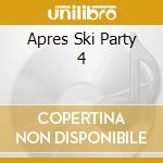 Apres Ski Party 4 cd