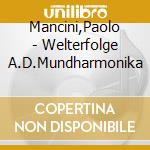 Mancini,Paolo - Welterfolge A.D.Mundharmonika cd musicale di Mancini,Paolo