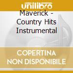 Maverick - Country Hits Instrumental cd