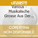 Various - Musikalische Grosse Aus Der Wachau cd musicale di Various