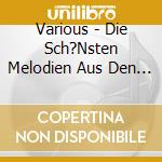 Various - Die Sch?Nsten Melodien Aus Den Bergen F.1 cd