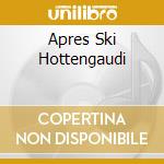 Apres Ski Hottengaudi cd