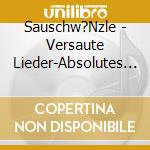 Sauschw?Nzle - Versaute Lieder-Absolutes Jugendverbot cd