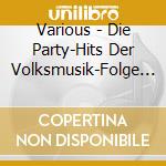 Various - Die Party-Hits Der Volksmusik-Folge 1 cd