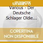Various - Der Deutsche Schlager Oldie Hit-Mix-Folge 1 cd musicale di Various