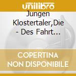 Jungen Klostertaler,Die - Des Fahrt Ab cd