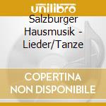 Salzburger Hausmusik - Lieder/Tanze cd