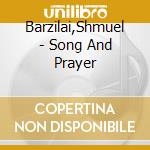 Barzilai,Shmuel - Song And Prayer cd