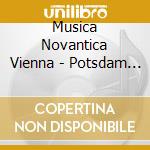 Musica Novantica Vienna - Potsdam Meets Vienna