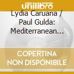 Lydia Caruana / Paul Gulda: Mediterranean Melodies