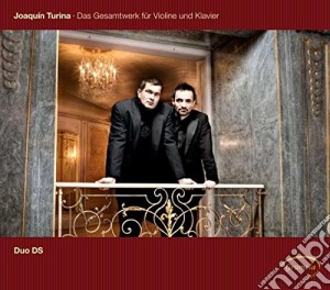 Joaquin Turina - Opere Per Violino E Pianoforte (integrale) (2 Cd) cd musicale di Turina Joaquin