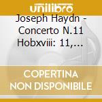 Joseph Haydn - Concerto N.11 Hobxviii: 11, N.4 Hobxviii: 4, N.3 Hobxviii: 3 cd
