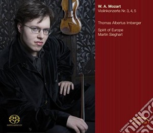 Wolfgang Amadeus Mozart - Concerti Per Violino K 216, 218, 219 cd musicale di Mozart Wolfgang Amadeus