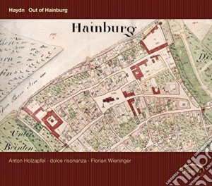 Florian Wieninger Dolce Risonanza / Anton Holzapfel - Haydn.. Out Of Hainburg cd musicale
