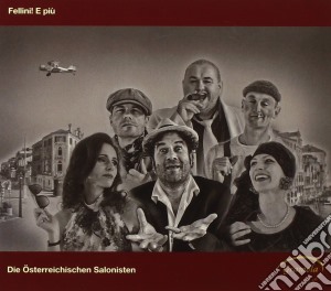 Osterreichischen Salonisten (Die) - Fellini! E Piu: Film Music cd musicale