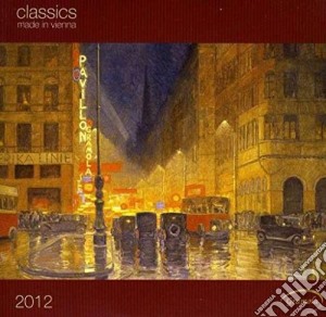Classics Made In Vienna 2012 cd musicale di Diverse