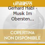 Gerhard Habl - Musik Im Obersten Gerichtshof Wien cd musicale di Gerhard Habl
