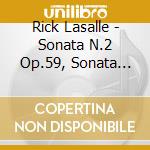 Rick Lasalle - Sonata N.2 Op.59, Sonata N.7 Op.75, Sonata N.8 Op.76 - Marsoner Ingrid Pf cd