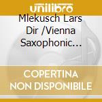 Mlekusch Lars Dir /Vienna Saxophonic Orchestra / Various