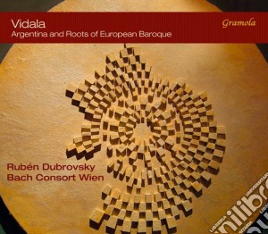 Vidala - Argentina And Roots Of European Baroque cd musicale di Vidala