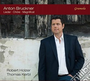 Anton Bruckner - Lieder, Chore, Magnificat cd musicale di Anton Bruckner