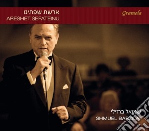 Shamuel Barzilai - Areshet Sefateinu cd musicale di Shamuel Barzilai
