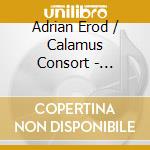 Adrian Erod / Calamus Consort - Nachtmusique cd musicale di Nachtmusique