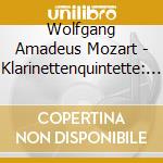 Wolfgang Amadeus Mozart - Klarinettenquintette: Mozart, Reger, Leitner cd